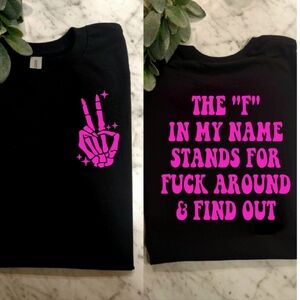 Funny shirt retro F in my name stands for f around and find out humor